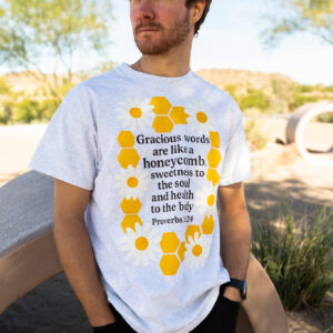 Proverbs 16:24 T-Shirt