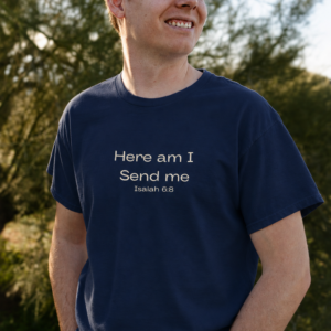 Send Me T-Shirt - Isaiah 6:8